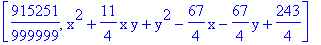[915251/999999, x^2+11/4*x*y+y^2-67/4*x-67/4*y+243/4]